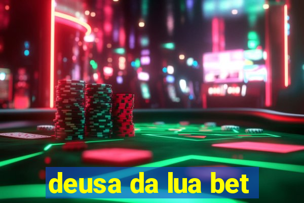 deusa da lua bet